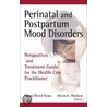 Perinatal And Postpartum Mood Disorders by Alexis E. Menken