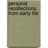 Personal Recollections, From Early Life door Mary Somerville