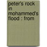 Peter's Rock In Mohammed's Flood : From by Unknown