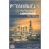 Petrochemicals In Nontechnical Language
