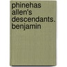 Phinehas Allen's Descendants. Benjamin by George Henry Allen
