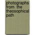 Photographs From  The Theosophical Path