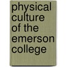 Physical Culture Of The Emerson College door Charles Wesley Emerson