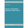 Physics of Strained Quantum Well Lasers door John P. Loehr