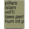 Pillars Islam Vol1i Laws Pert Hum Int P door Ismail Kurban Husein Poonawala