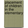 Placement Of Children In The Elementary by Kremer Jacob Hoke