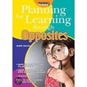 Planning For Learning Through Opposites door Rachel Sparks Linfield