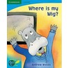 Pobblebonk Reading 3.8 Where Is My Wig? by Andrew Woods