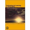 Podcasting For Learning In Universities door Palitha Edirisingha