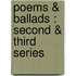 Poems & Ballads : Second & Third Series