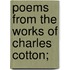 Poems From The Works Of Charles Cotton;