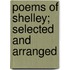 Poems Of Shelley; Selected And Arranged