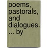 Poems, Pastorals, And Dialogues. ... By door Murroghoh O'Connor