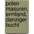 Polen  Masuren, Ermland, Danziger Bucht