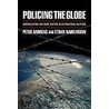 Policing The Globe Crim Int Relat Lis P door Peter Andreas