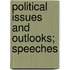 Political Issues And Outlooks; Speeches