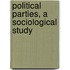 Political Parties, A Sociological Study