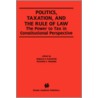Politics, Taxation, and the Rule of Law door Richard E. Wagner