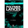 Polymer Latices, Science and Technology by D.C. Blackley