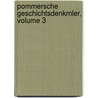 Pommersche Geschichtsdenkmler, Volume 3 door K. Theodor Pyl