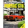 Pontiac Gto Restoration Guide 1964-1972 by Paul Zazarine