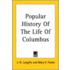 Popular History Of The Life Of Columbus