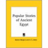 Popular Stories Of Ancient Egypt (1915) door Hasan M. El-Shamy