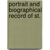 Portrait And Biographical Record Of St. door Onbekend