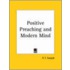 Positive Preaching & Modern Mind (1907)