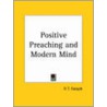 Positive Preaching & Modern Mind (1907) by Peter Taylor Forsyth
