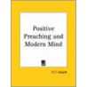 Positive Preaching & Modern Mind (1907) door Peter Taylor Forsyth