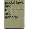 Postal Laws And Regulations And General by Harry H. Billany