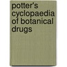 Potter's Cyclopaedia Of Botanical Drugs door R. C 1864 Wren