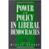 Power And Policy In Liberal Democracies