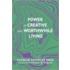 Power Of Creative And Worthwhile Living