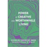 Power Of Creative And Worthwhile Living door Thomas Kenneth Wignall