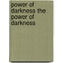 Power of Darkness the Power of Darkness