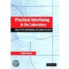 Practical Interfacing in the Laboratory by Stephen E. Derenzo