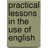 Practical Lessons In The Use Of English by Mary Frances Hyde