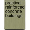 Practical Reinforced Concrete Buildings door Hiram Bertrand Andrews