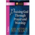 Praising God Through Prayer and Worship