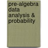 Pre-Algebra Data Analysis & Probability door Contributors