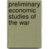 Preliminary Economic Studies Of The War