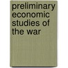 Preliminary Economic Studies Of The War door Endowment for International Peace Divi