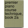 Premier Piano Course Technique, Book 2a door Gayle Kowalchyk
