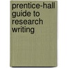 Prentice-Hall Guide To Research Writing door W. Dean Memering