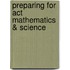 Preparing For Act Mathematics & Science