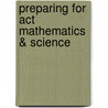 Preparing For Act Mathematics & Science by Dr Robert D. Postman