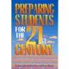 Preparing Students For The 21st Century by Marvin Jerome Cetron