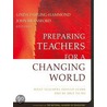 Preparing Teachers For A Changing World door Linda Darling-Hammond